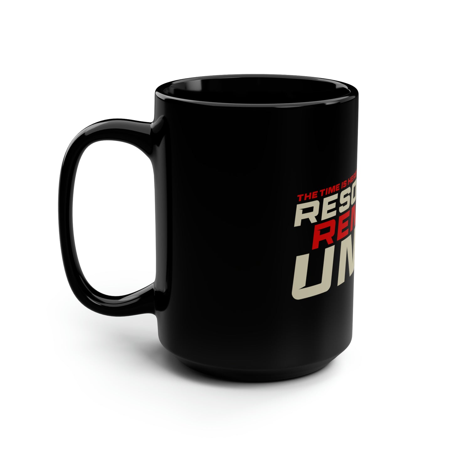 A Resolute Remnant Unite 15oz Black Mug