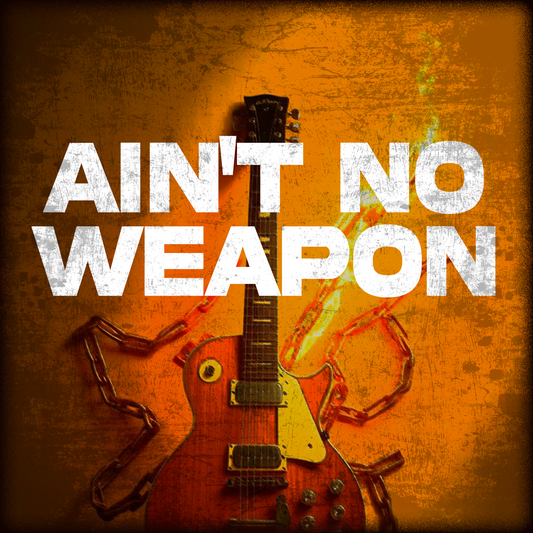 Ain't No Weapon