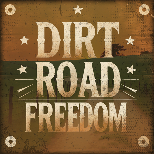 Dirt Road Freedom