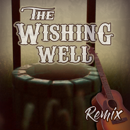 The Wishing Well REMIX